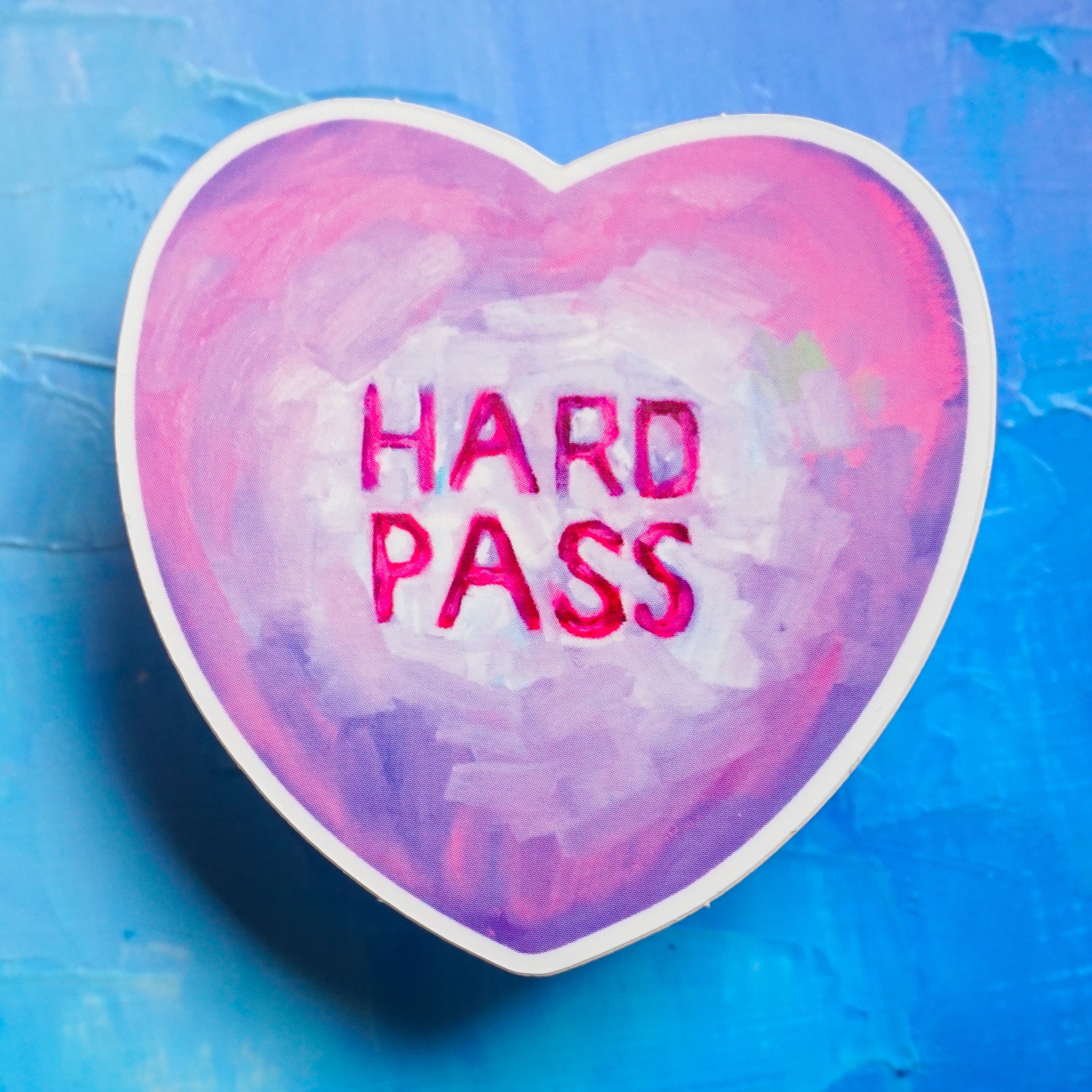 Hard Pass - Glossy Vinyl Sticker – Tanya Turner Art