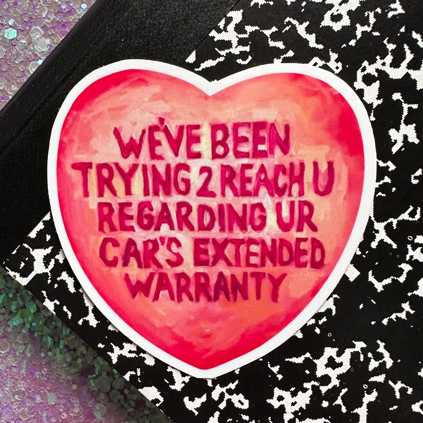 We’ve Been Trying - Glossy Vinyl Sticker
