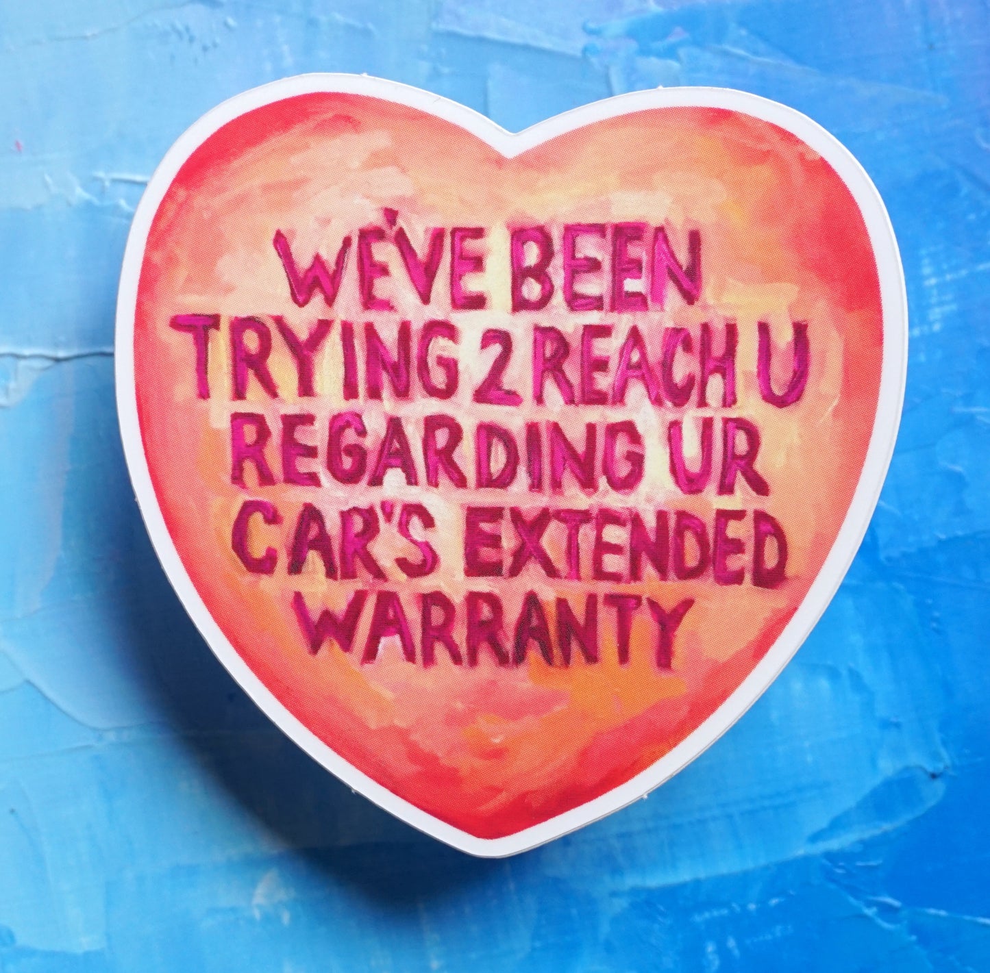We’ve Been Trying - Glossy Vinyl Sticker